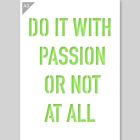 QBIX Pochoir Do it with Passion or Not at All - A3
