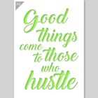 QBIX Pochoir Good Things Come to Those who Hustle - A3