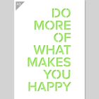 QBIX Pochoir Do More of what Makes you Happy - A3